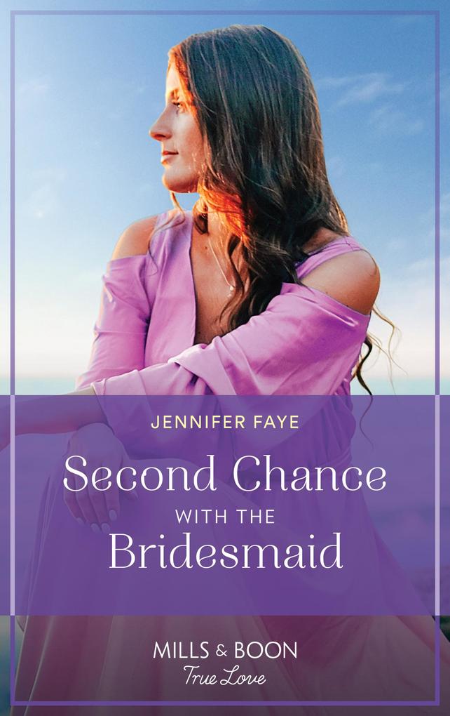 Second Chance With The Bridesmaid (Greek Paradise Escape Book 3) (Mills & Boon True Love)