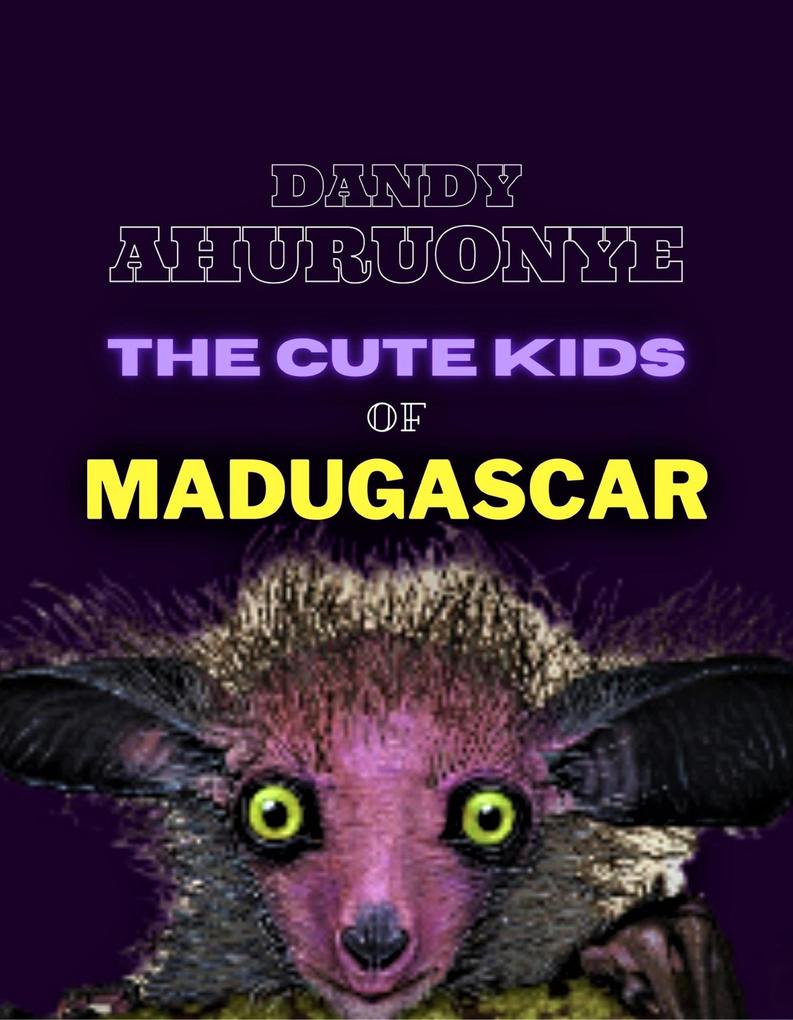 The Cute Kids of Madugascar