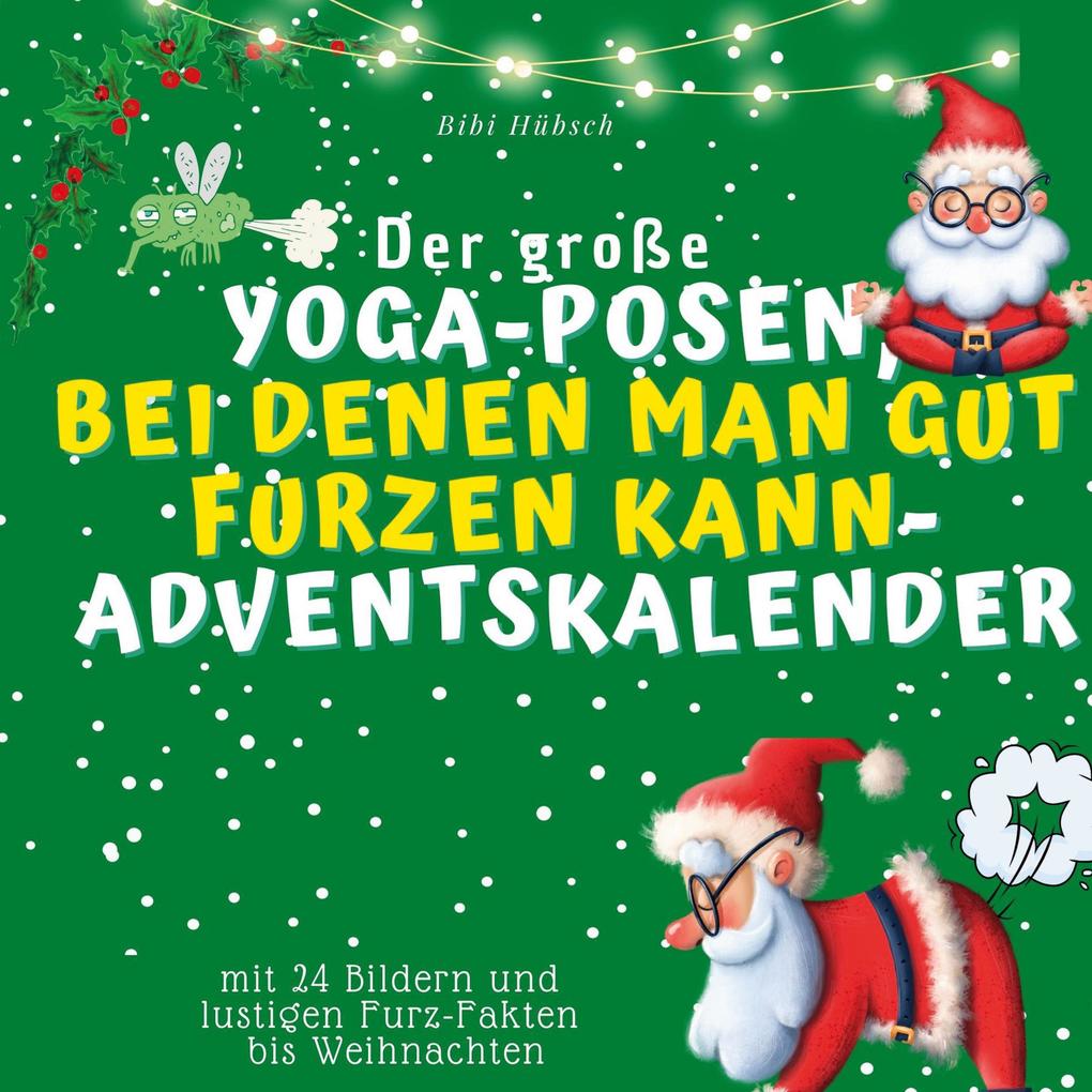 Der grosse Yoga-Posen bei denen man gut furzen kann-Adventskalender