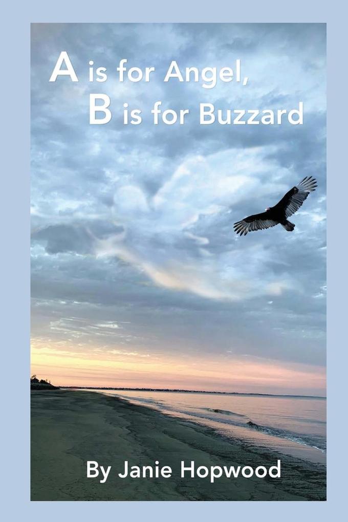 A is for Angel B is for Buzzard