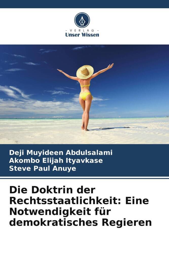 Die Doktrin der Rechtsstaatlichkeit: Eine Notwendigkeit für demokratisches Regieren
