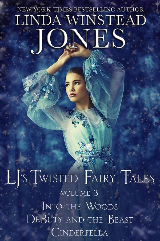 LJ‘s Twisted Fairy Tales #3 (Fairy Tale Romance #3)