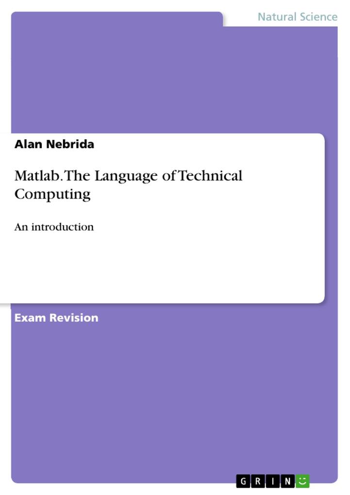 Matlab. The Language of Technical Computing