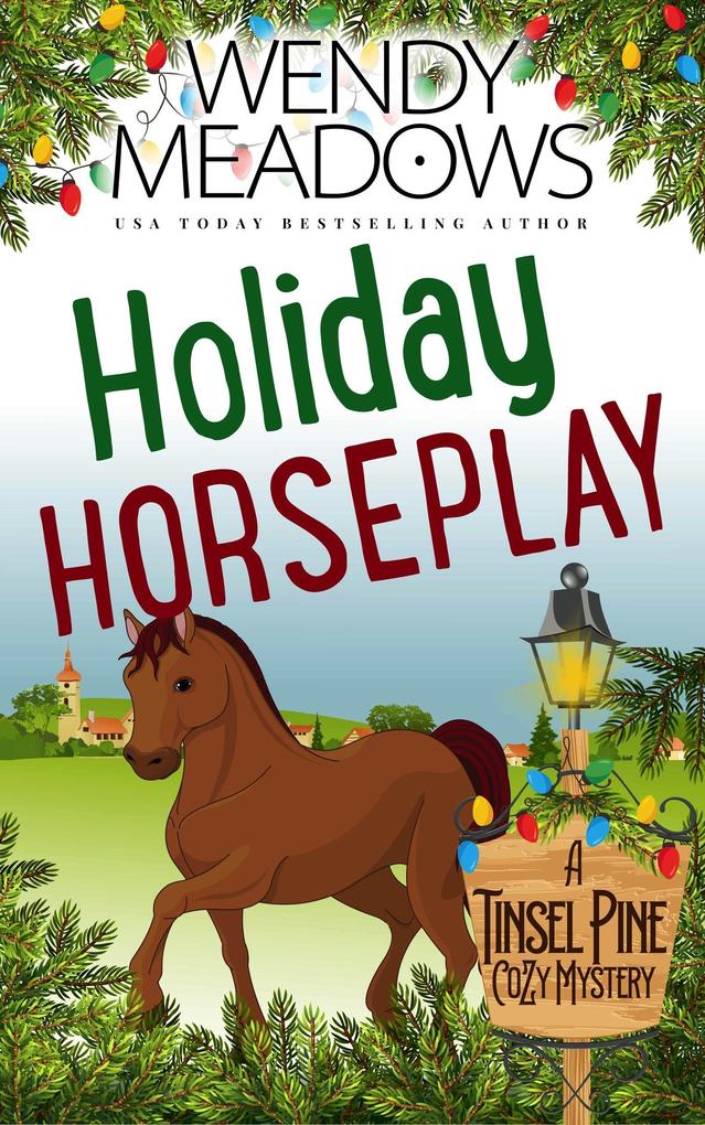 Holiday Horseplay (A Tinsel Pine Cozy Mystery #0)