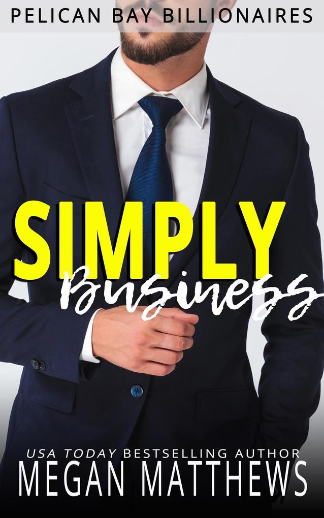 Simply Business (Pelican Bay Billionaires #3)
