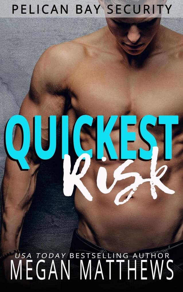 Quickest Risk (Pelican Bay #5)
