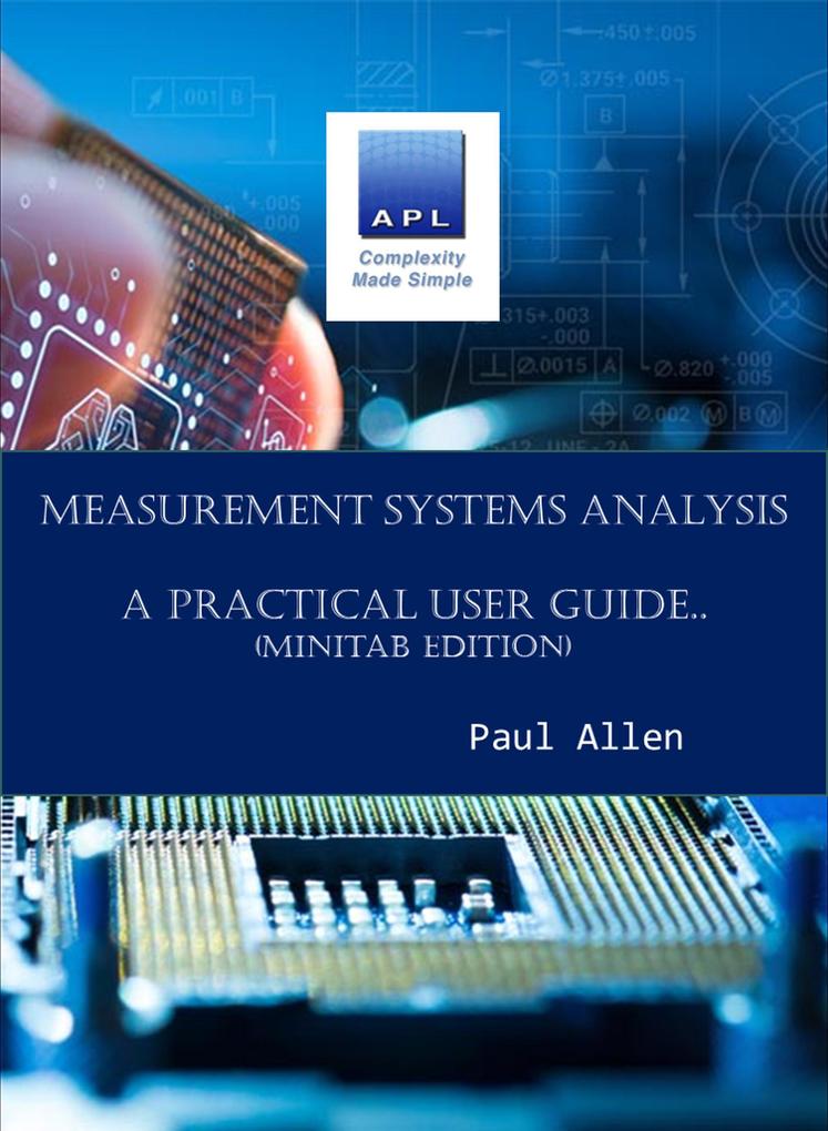 Measurement System Analysis - A Practical user Guide - Paul Allen
