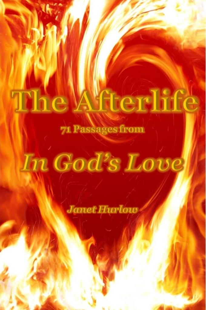 The Afterlife 71 Passages from In God‘s Love