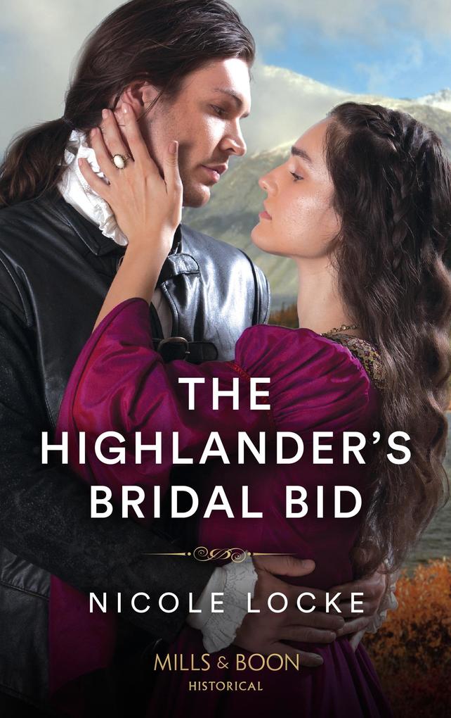 The Highlander‘s Bridal Bid (Lovers and Highlanders Book 1) (Mills & Boon Historical)
