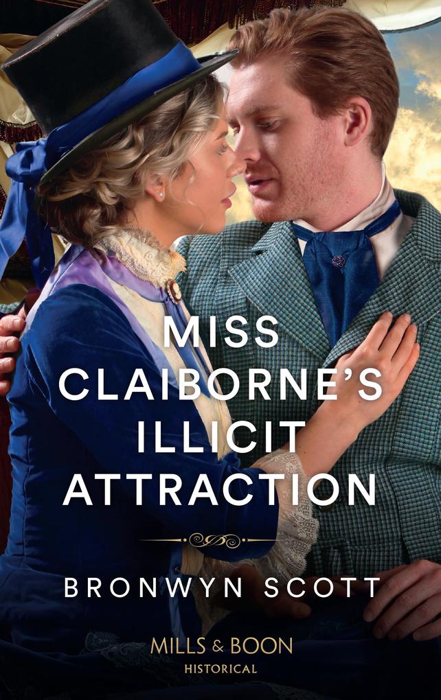 Miss Claiborne‘s Illicit Attraction (Daring Rogues Book 1) (Mills & Boon Historical)