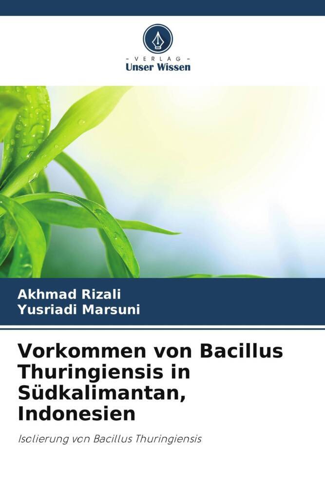 Vorkommen von Bacillus Thuringiensis in Südkalimantan Indonesien