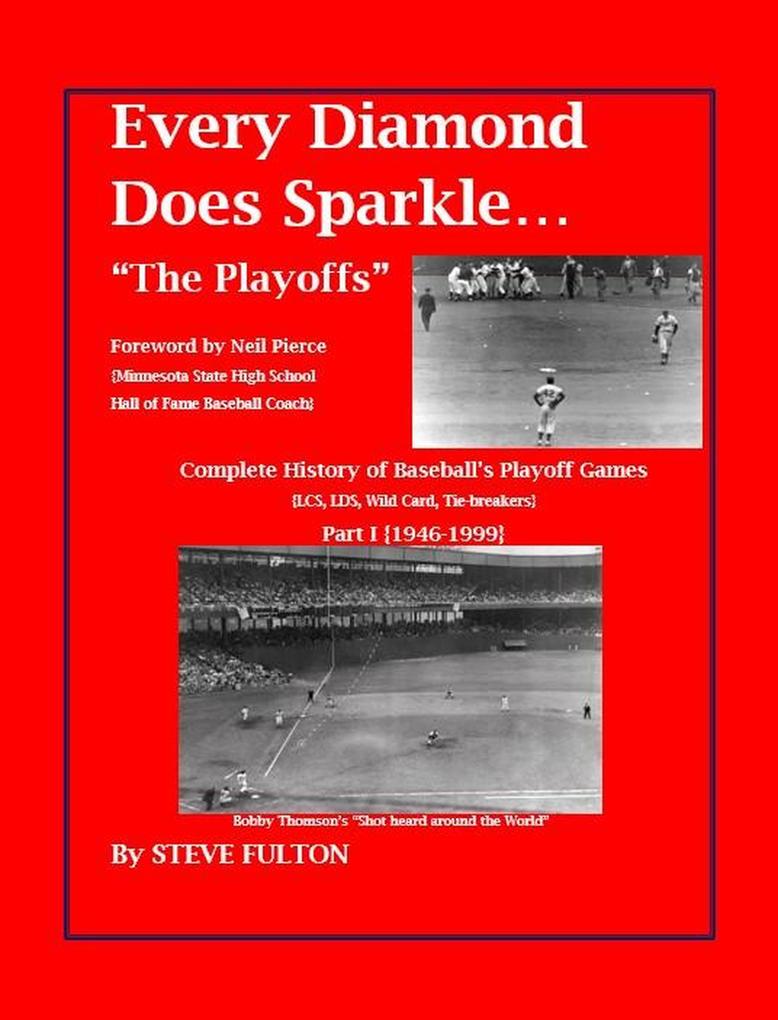 Every Diamond Does Sparkle 'The Playoffs' {Part I 1946-1999}