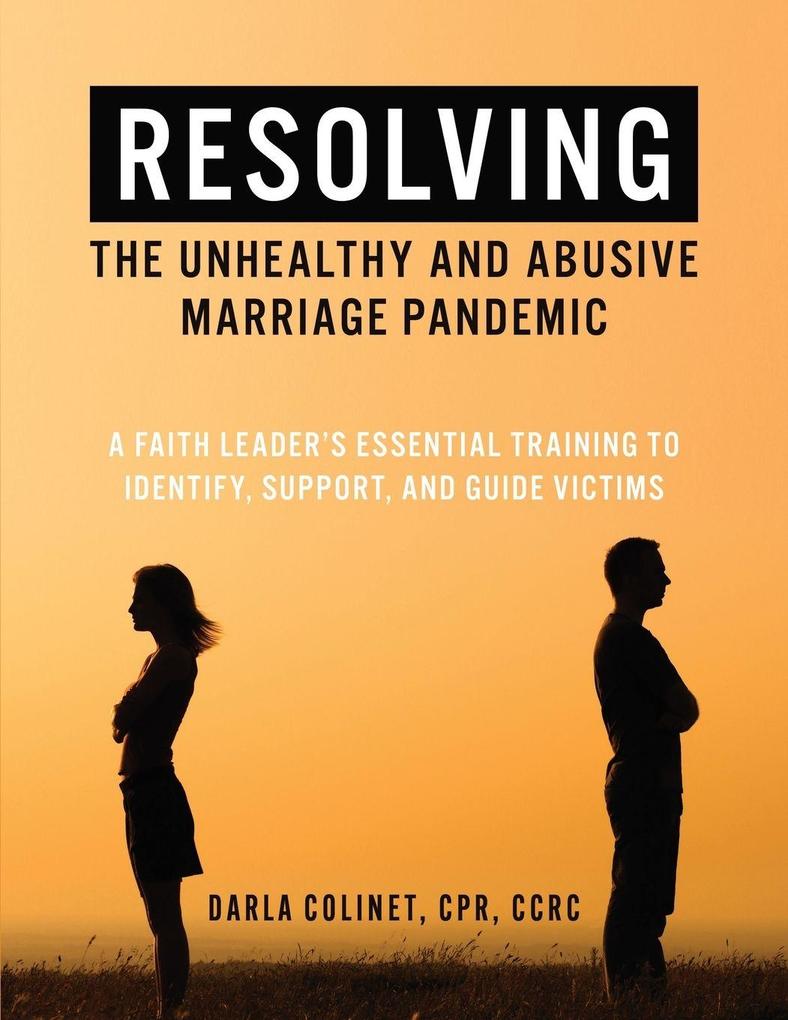 Resolving the Unhealthy and Abusive Marriage Pandemic