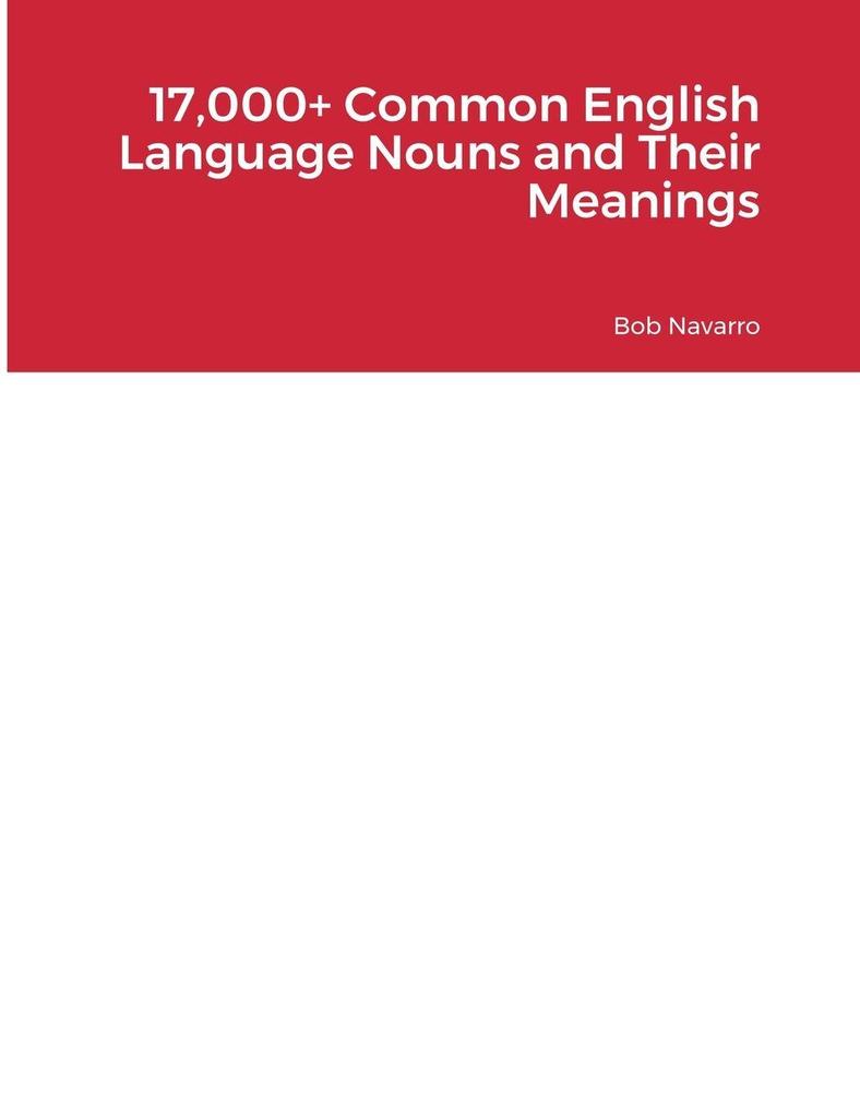 17000+ Common English Language Nouns and Their Meanings