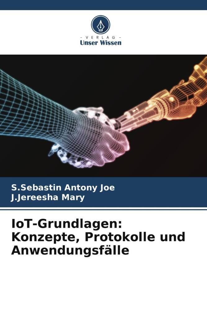 IoT-Grundlagen: Konzepte Protokolle und Anwendungsfälle