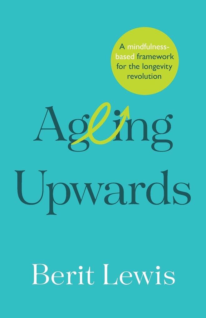 Ageing Upwards