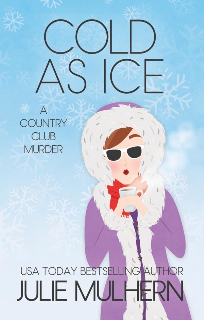 Cold as Ice (The Country Club Murders #6)