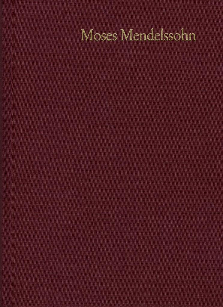 Moses Mendelssohn: Gesammelte Schriften. Jubiläumsausgabe / Band 101: Schriften zum Judentum IV