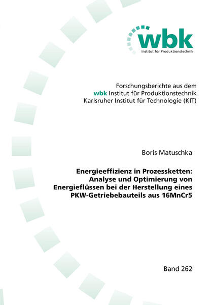 Energieeffizienz in Prozessketten: Analyse und Optimierung von Energieflüssen bei der Herstellung ei