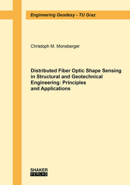 Distributed Fiber Optic Shape Sensing in Structural and Geotechnical Engineering: Principles and App