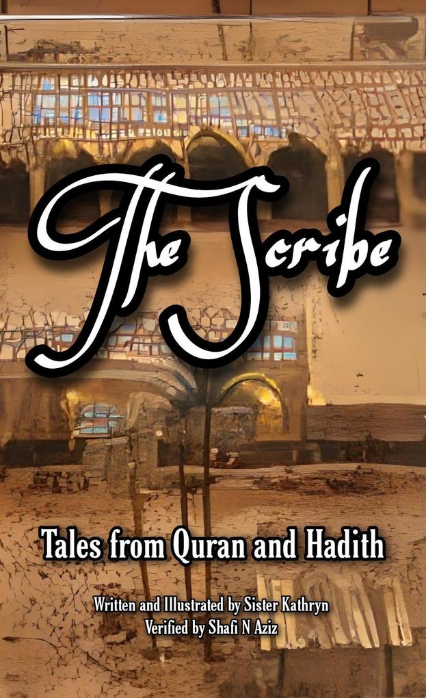 The Scribe (Tales from Quran and Hadith #3)