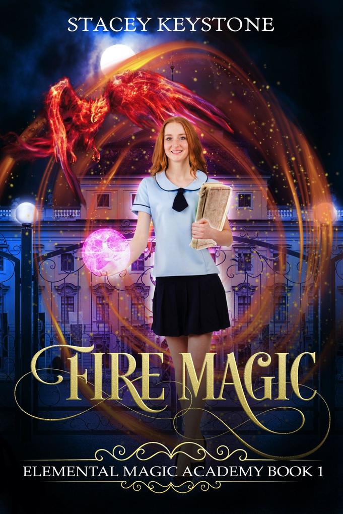 Fire Magic: Elemental Magic Series Book 1