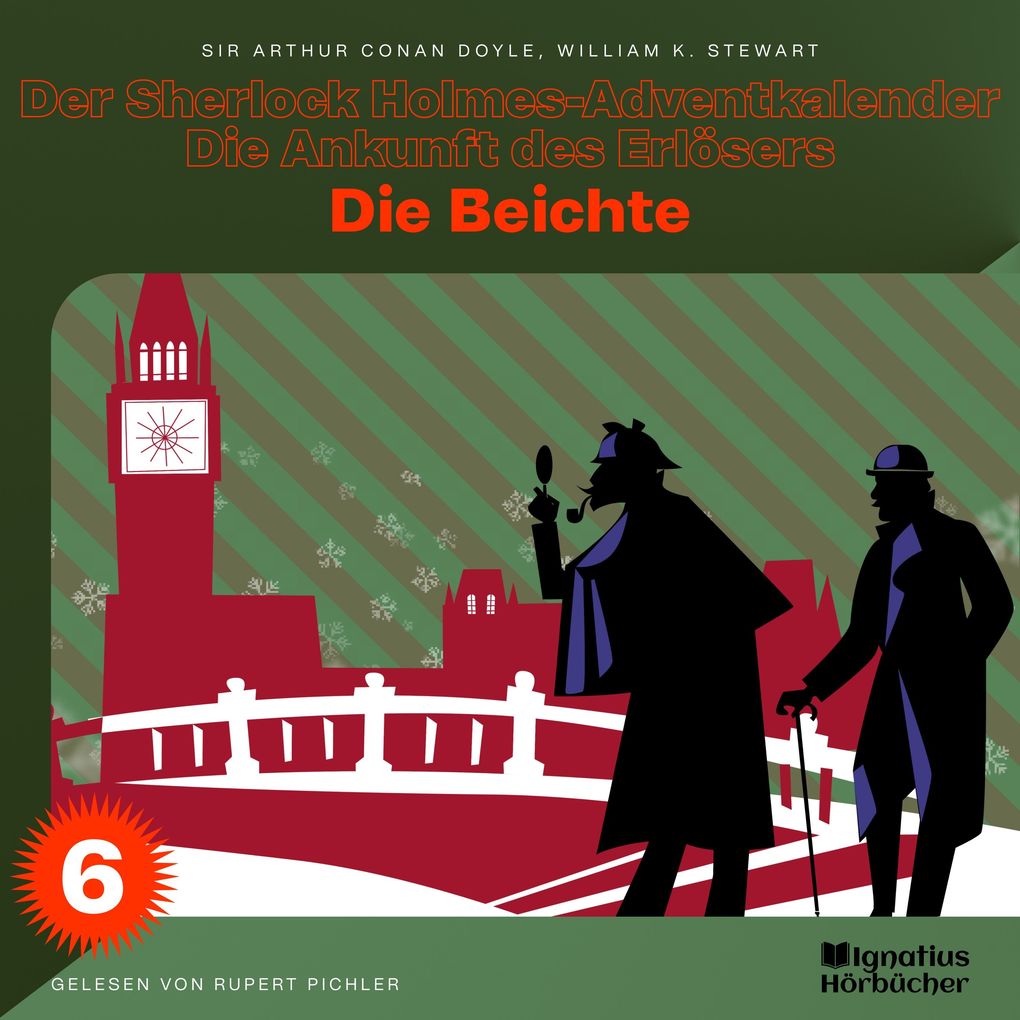 Die Beichte (Der Sherlock Holmes-Adventkalender - Die Ankunft des Erlösers Folge 6)