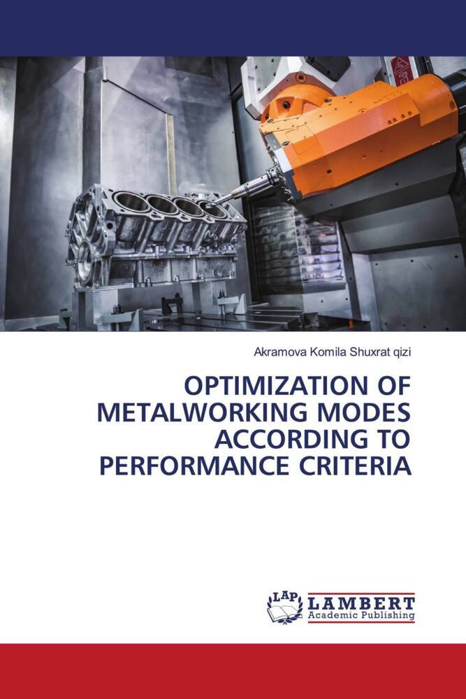 OPTIMIZATION OF METALWORKING MODES ACCORDING TO PERFORMANCE CRITERIA
