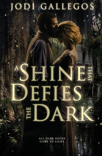 A Shine that Defies the Dark: A Historical Romance