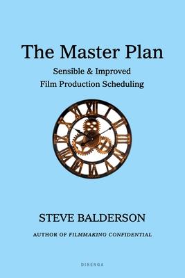 The Master Plan: Sensible & Improved Film Production Scheduling