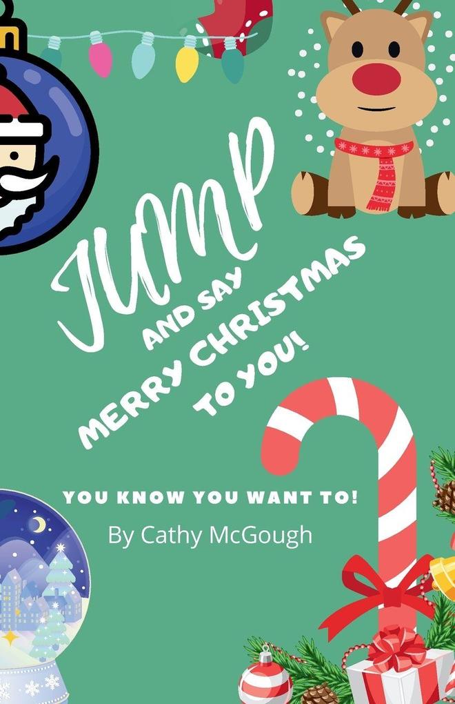 JUMP AND SAY MERRY CHRISTMAS TO YOU! BOOK 14 JUMP SERIES
