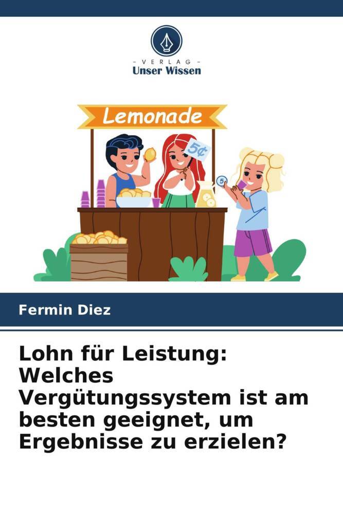 Lohn für Leistung: Welches Vergütungssystem ist am besten geeignet um Ergebnisse zu erzielen?