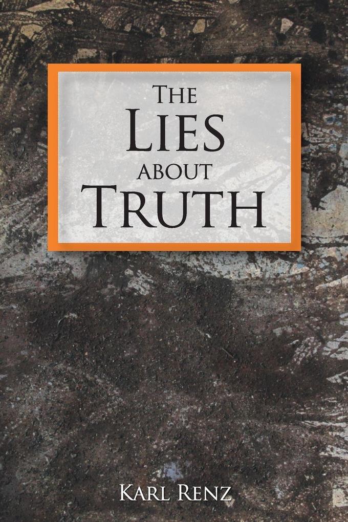 The Lies About Truth