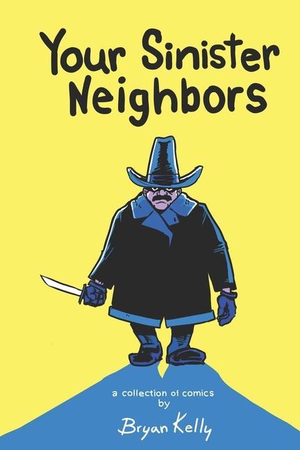 Your Sinister Neighbors