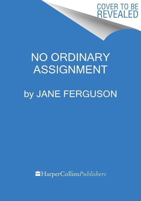 No Ordinary Assignment
