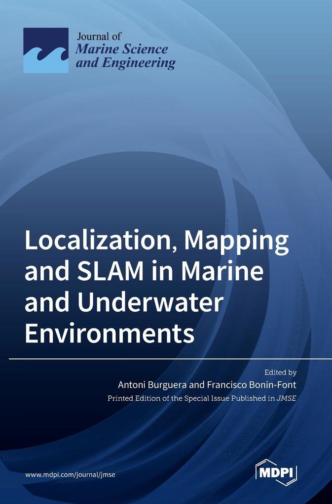 Localization Mapping and SLAM in Marine and Underwater Environments