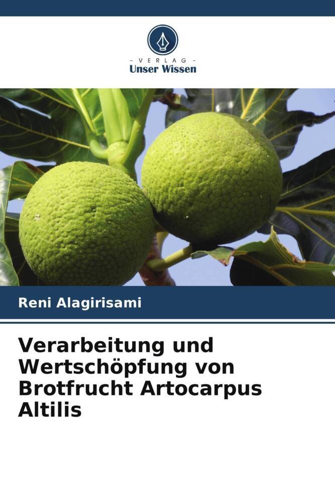 Verarbeitung und Wertschöpfung von Brotfrucht Artocarpus Altilis
