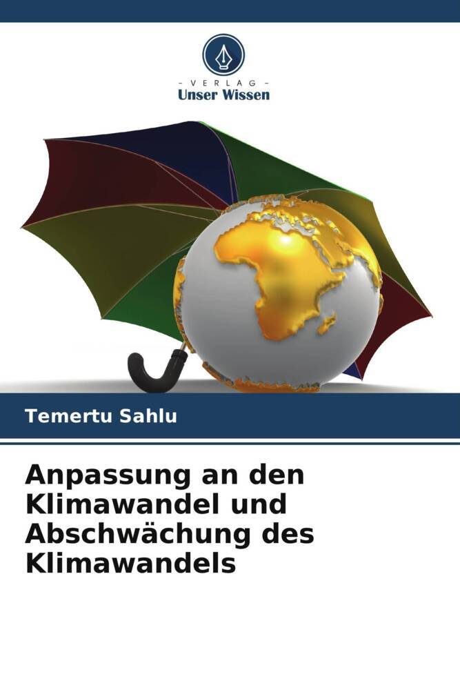 Anpassung an den Klimawandel und Abschwächung des Klimawandels