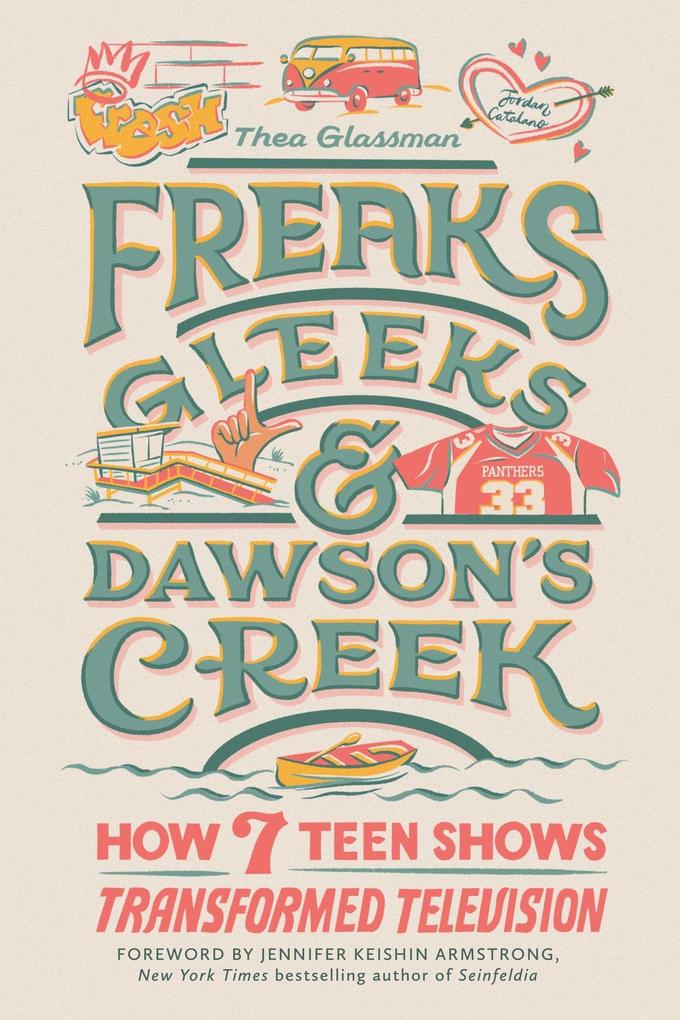Freaks Gleeks and Dawson‘s Creek