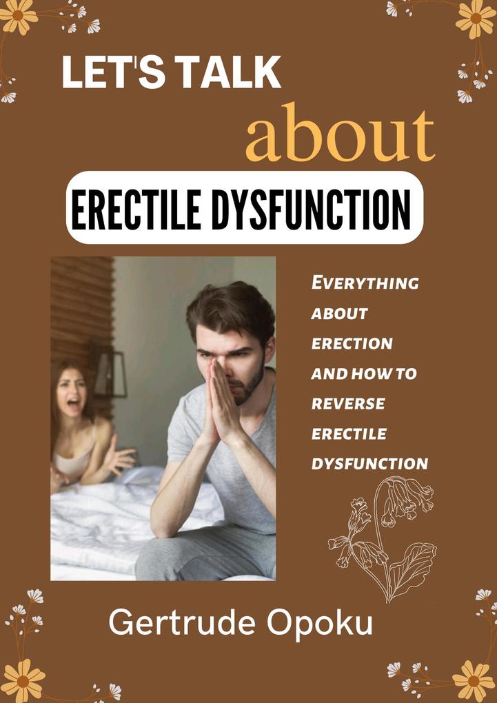 Let‘s Talk About Erectile Dysfunction