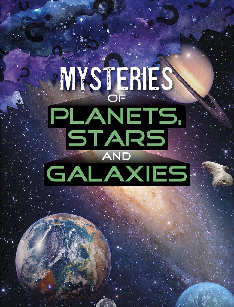 Mysteries of Planets Stars and Galaxies
