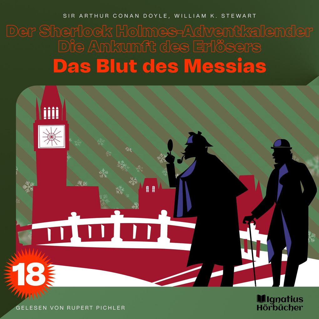 Das Blut des Messias (Der Sherlock Holmes-Adventkalender - Die Ankunft des Erlösers Folge 18)