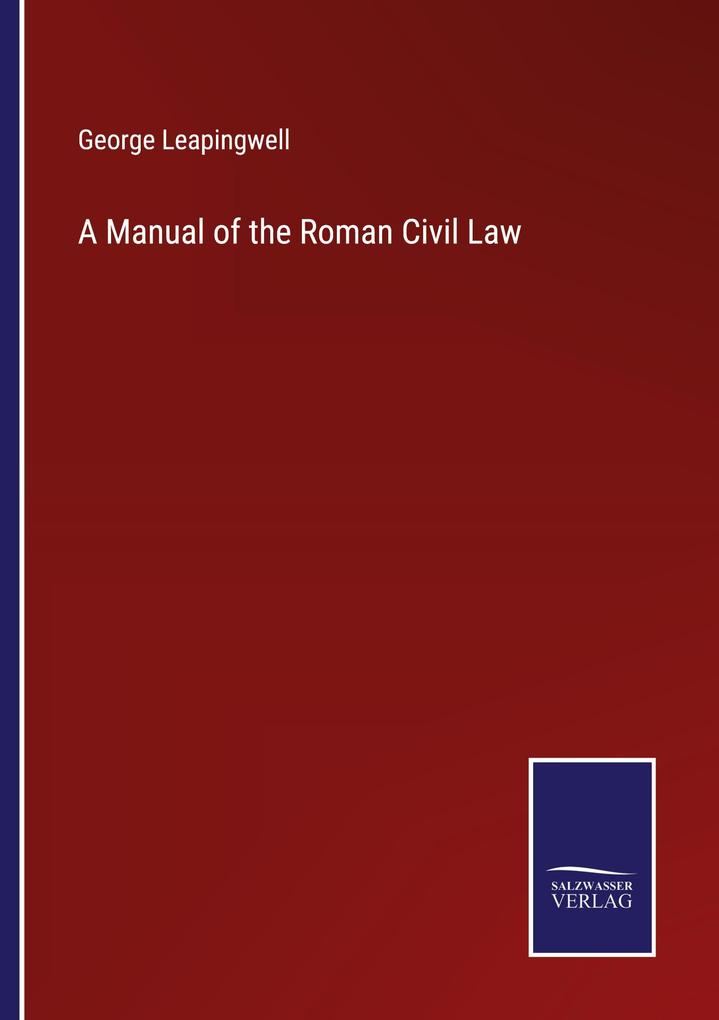 A Manual of the Roman Civil Law