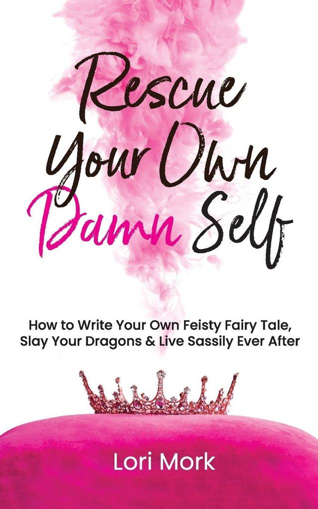 Rescue Your Own Damn Self