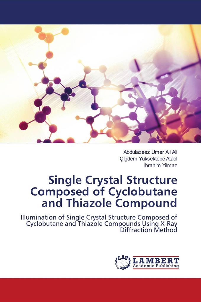 Single Crystal Structure Composed of Cyclobutane and Thiazole Compound