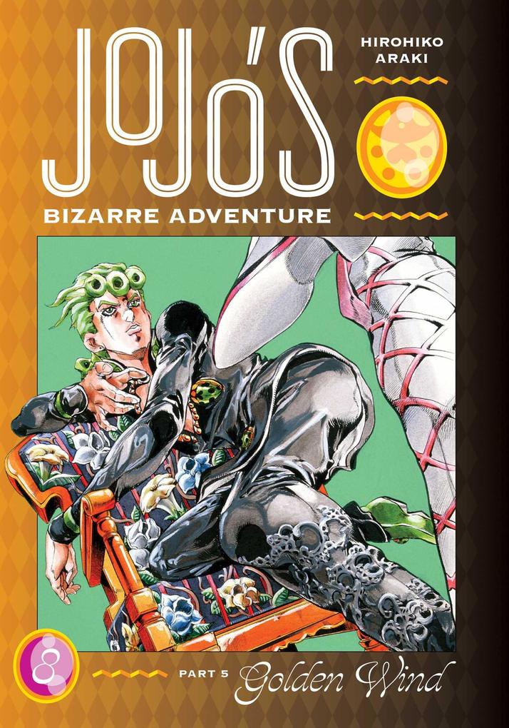 JoJo''s Bizarre Adventure: Part 5--Golden Wind Vol. 8