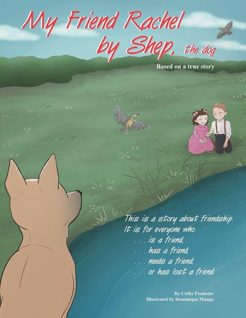 My Friend Rachel by Shep the Dog