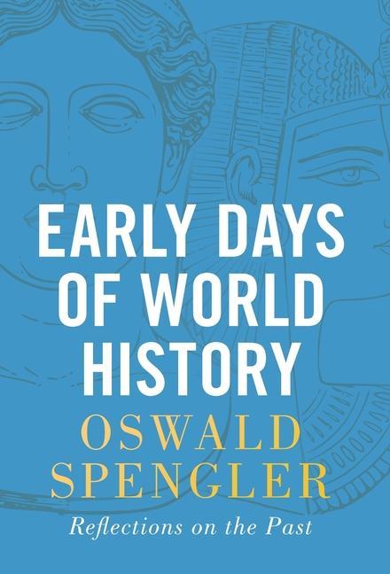 Early Days of World History: Reflections on the Past
