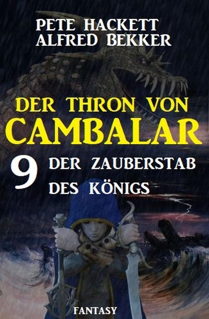 ‘ Der Zauberstab des Königs Der Thron von Cambalar 9
