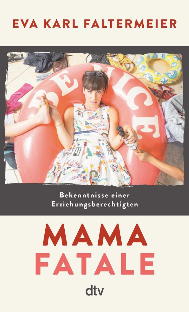 Dtv Verlagsgesellschaft Mama Fatale